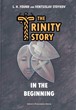 The Trinity Story - In the Beginning
